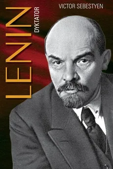 Lenin Dyktator - Outlet - Victor Sebestyen