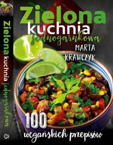 Zielona kuchnia jednogarnkowa - Marta Krawczyk