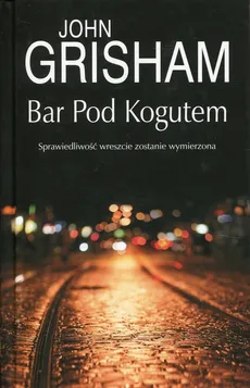 Bar Pod Kogutem - Outlet - John Grisham