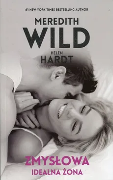 Zmysłowa idealna żona - Hardt Helen, Meredith Wild