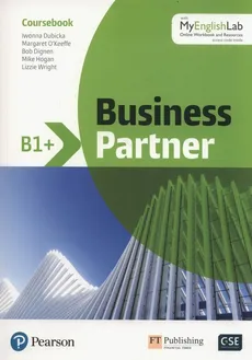Business Partner B1+ Coursebook + MyEnglishLab - Outlet - Bob Dignen, Iwonna Dubicka, Margaret O'Keeffe