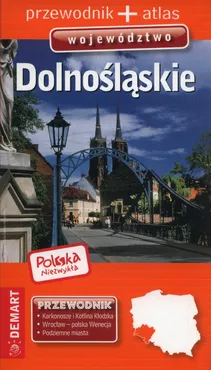 Polska Niezwykła Województwo dolnośląskie przewodnik + atlas - Outlet