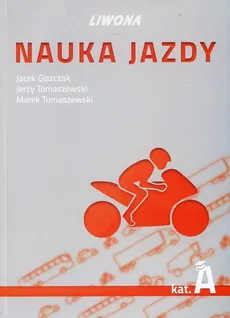 Nauka jazdy kat. A Podręcznik - Outlet - Jacek Giszczak, Jerzy Tomaszewski, Marek Tomaszewski