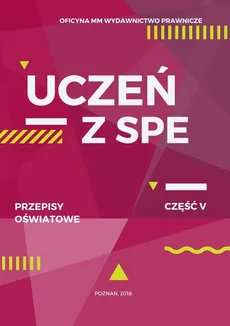 Uczeń z SPE - Przepisy oświatowe - Jagna Niepokólczycka-Gac