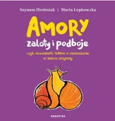Amory zaloty i podboje - Outlet - Szymon Drobniak, Maria Łepkowska