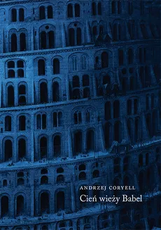 Cień wieży Babel - Outlet - Andrzej Coryell