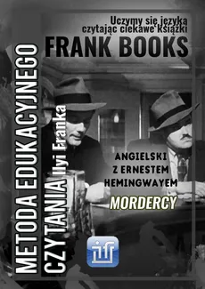 Mordercy. Angielski z Ernestem Hemingwayem - Ernest Hemingway, Ilya Frank