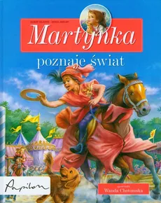 Martynka poznaje świat - Wanda Chotomska