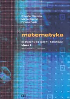 Matematyka 1 Podręcznik zakres podstawowy i rozszerzony - Krzysztof Kłaczkow, Marcin Kurczab, Elżbieta Świda