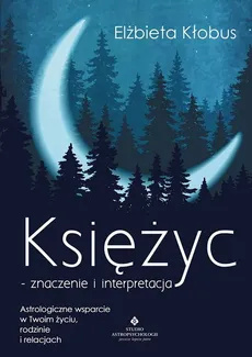 Księżyc znaczenie i interpretacja - Outlet - Elżbieta Kłobus