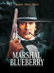 Marshal Blueberry - Jean Girard, Michel Rouge, William Vance
