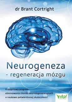 Neurogeneza - regeneracja mózgu - Outlet - Brandt Cortright