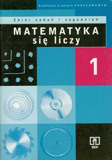 Matematyka się liczy Część 1 Zbiór zadań - Outlet - Wiktor Bartol, Krystyna Dałek, Ewa Łakoma