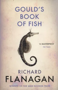 Gould`s Book of Fish - Outlet - Richard Flanagan
