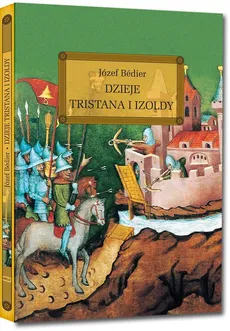 Dzieje Tristana i Izoldy - Outlet - Józef Bedier