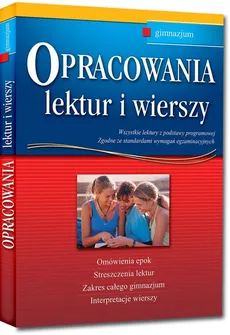 Opracowania lektur i wierszy gimnazjum - Dorota Stopka, Bogumiła Wojnar