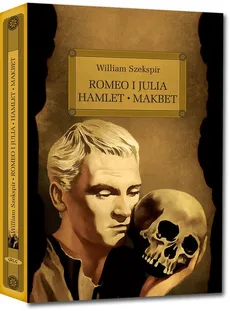 Romeo i Julia Hamlet Makbet z opracowaniem - Outlet - William Szekspir