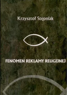 Fenomen reklamy religijnej - Ks.Krzysztof Stępniak