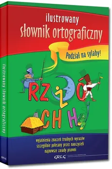 Ilustrowany słownik ortograficzny - Lucyna Szary