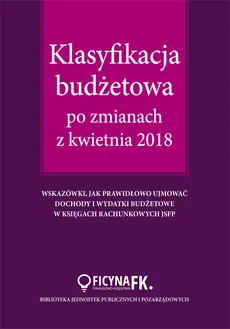 Klasyfikacja budżetowa po zmianach z kwietnia 2018 - Outlet - Barbara Jarosz