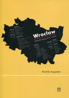 Wrocław Literacka geografia miasta - Outlet - Kamila Augustyn