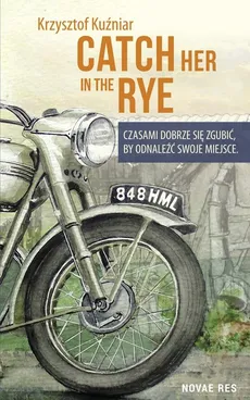 Catch her in the rye - Krzysztof Kuźniar