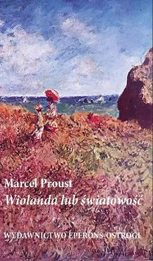 Wiolanda lub światowość - Marcel Proust