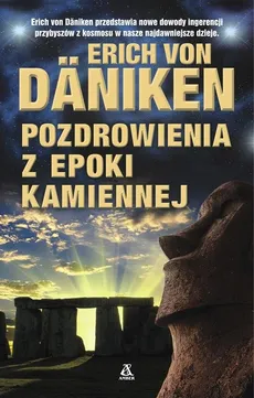 Pozdrowienia z epoki kamiennej - Von Daniken Erich