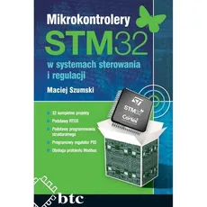 Mikrokontrolery STM32 w systemach sterowania i regulacji - Maciej Szumski
