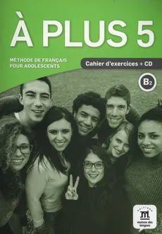 A Plus 5 Cahier d'exercices + CD - Charlotte Jade