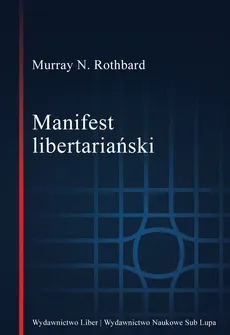 Manifest libertariański - Rothbard Murray N.