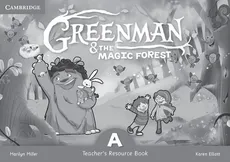 Greenman and the Magic Forest A Teacher's Resource Book - Karen Elliott, Marilyn Miller