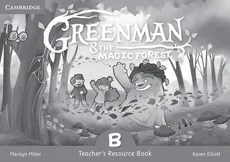 Greenman and the Magic Forest B Teacher's Resource Book - Outlet - Karen Elliott, Marilyn Miller