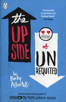 The Upside of Unrequited - Outlet - Becky Albertalli