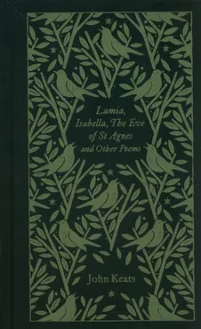 Lamia, Isabella, The Eve of St Agnes and Other Poems - John Keats