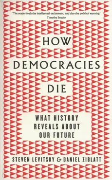 How Democracies Die - Outlet - Steven Levitsky, Daniel Ziblatt