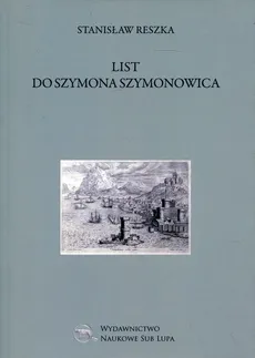 List do Szymona Szymonowica - Stanisław Reszka