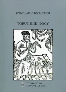 Toruńskie nocy - Stanisław Grochowski