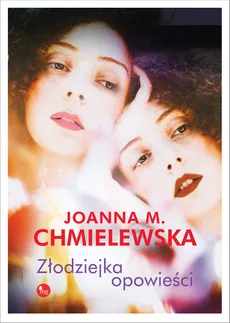 Złodziejka opowieści - Outlet - Chmielewska Joanna M.