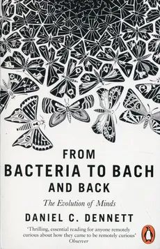 From Bacteria to Bach and Back - Outlet - Dennett Daniel C.