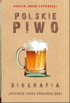 Polskie piwo Biografia - Outlet - Marcin Szymański