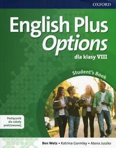 English Plus Options 8 Podręcznik z płytą CD - Katrina Gormley, Atena Juszko, Ben Wetz