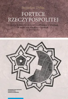 Fortece Rzeczypospolitej - Outlet - Bogusław Dybaś