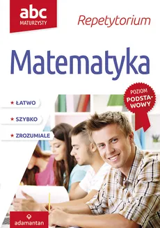 ABC Maturzysty Repetytorium Matematyka Poziom podstawowy - Outlet - Witold Mizerski