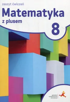 Matematyka z plusem 8 Zeszyt ćwiczeń - Outlet - Małgorzata Dobrowolska, Marta Jucewicz, Marcin Karpiński