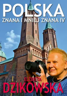 Polska Znana i Mniej Znana 4 - Outlet - Elżbieta Dzikowska