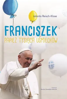 Franciszek Papież tysiąca uśmiechów - Outlet