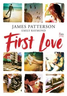 First Love - Outlet - James Patterson, Emily Raymond
