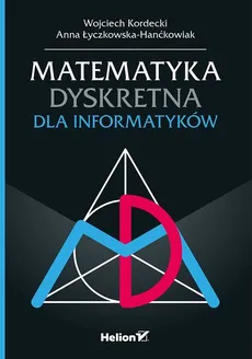 Matematyka dyskretna dla informatyków - Outlet - Wojciech Kordecki, Anna Łyczkowska-Hanćkowiak