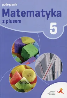 Matematyka z plusem 5 Podręcznik - Małgorzata Dobrowolska, Marta Jucewicz, Marcin Karpiński